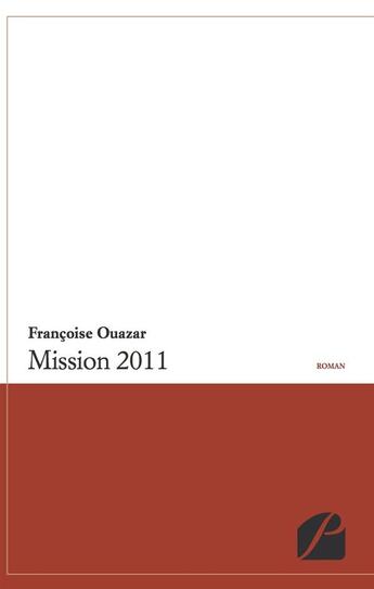 Couverture du livre « Mission 2011 » de Francoise Ouazar aux éditions Editions Du Panthéon