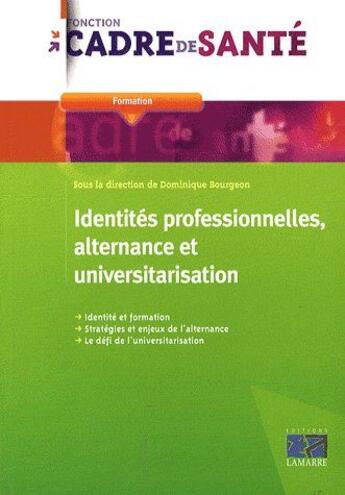 Couverture du livre « Identités professionnelles, alternance et universitarisation » de  aux éditions Lamarre