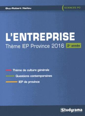 Couverture du livre « Entreprise ; theme IEP province 2016 (2e année) » de Guy-Robert Nsilou aux éditions Studyrama