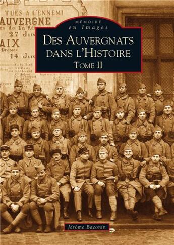 Couverture du livre « Des auvergnats dans l'histoire t.2 » de Jerome Baconin aux éditions Editions Sutton