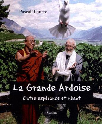 Couverture du livre « La grande ardoise ; entre espérance et néant » de Pascal Thurre aux éditions Slatkine