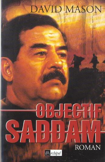 Couverture du livre « Objectif saddam » de David Mason aux éditions Archipel