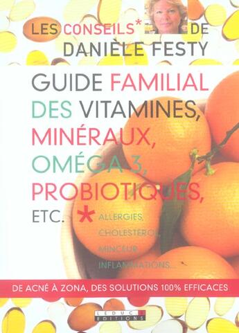 Couverture du livre « Guide familial des vitamines, minéraux, oméga 3 , probiotiques » de Daniele Festy aux éditions Leduc