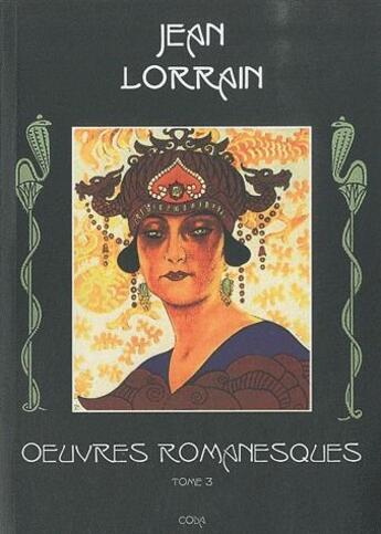 Couverture du livre « Oeuvres romanesques t.3 » de Jean Lorrain aux éditions Coda