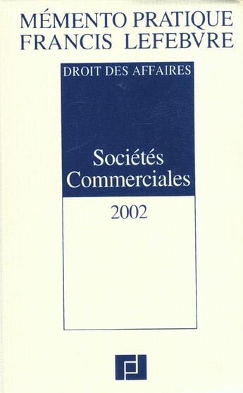 Couverture du livre « Memento societes commerciales ; edition 2002 » de Janin et Mercadal aux éditions Lefebvre