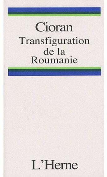 Couverture du livre « Transfiguration de la roumanie » de Cioran E. M. aux éditions L'herne