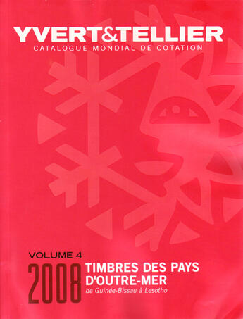 Couverture du livre « Timbres des pays d'outre-mer t.4 ; de Guinée-Bissau à Lesotho » de Yvert et Tellier aux éditions Yvert Et Tellier