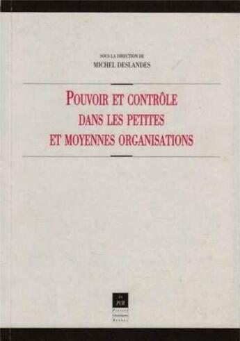 Couverture du livre « Pouvoir et contrôle dans les petites et moyennes organisation » de M Deslandes aux éditions Pu De Rennes