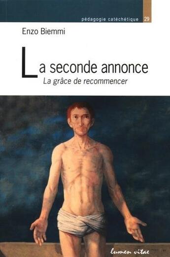 Couverture du livre « La seconde annonce » de Enzo Biemmi et Paul-André Giguère aux éditions Lumen Vitae