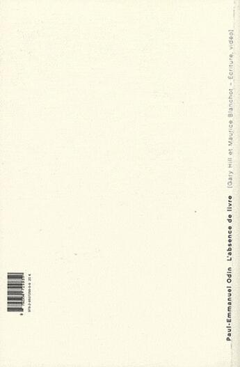 Couverture du livre « L'absence de livre ; Gary Hill et Maurice Blanchot ; écriture, vidéo » de Paul-Emmanuel Odin aux éditions Les Presses Du Reel