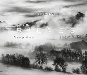 Couverture du livre « Trièves : paysage vivant » de Jean-Christophe Plat aux éditions Plat Jean-christophe