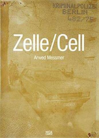 Couverture du livre « Arwed messmer zelle / cell /anglais/allemand » de Messmer Arwed/Eisfel aux éditions Hatje Cantz