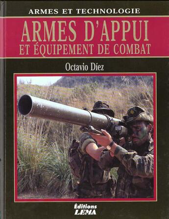 Couverture du livre « Armes D'Appui Et Equipement De Combat » de Octavio Diez aux éditions Lema