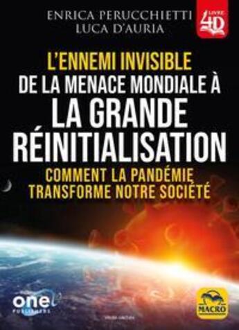 Couverture du livre « L'ennemi invisible : de la menace mondiale à la grande réinitialisation » de Enrica Perucchietti et Luca D' Auria aux éditions Macro Editions