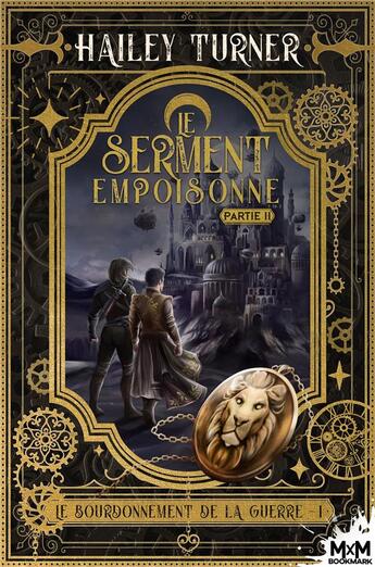 Couverture du livre « Le bourdonnement de la guerre Tome 1 : le serment empoisonné Tome 2 » de Hailey Turner aux éditions Mxm Bookmark