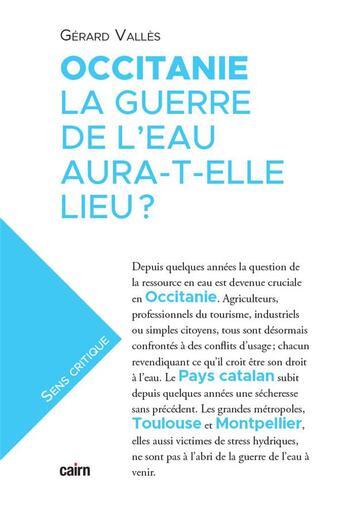 Couverture du livre « Occitanie, la guerre de l'eau aura-t-elle lieu ? » de Gerard Valles aux éditions Cairn