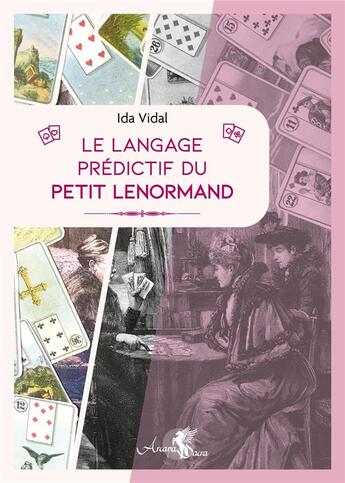 Couverture du livre « Le langage predictif du petit lenormand » de Vidal Ida aux éditions Arcana Sacra