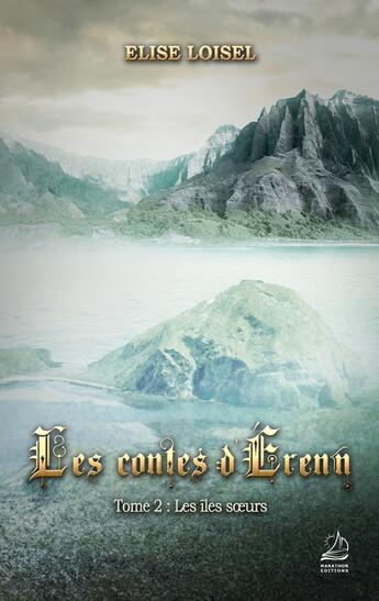 Couverture du livre « Les contes d'Érenn Tome 2 » de Elise Loisel aux éditions Marathon