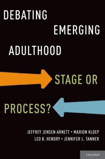 Couverture du livre « Debating Emerging Adulthood: Stage or Process? » de Tanner Jennifer L aux éditions Oxford University Press Usa