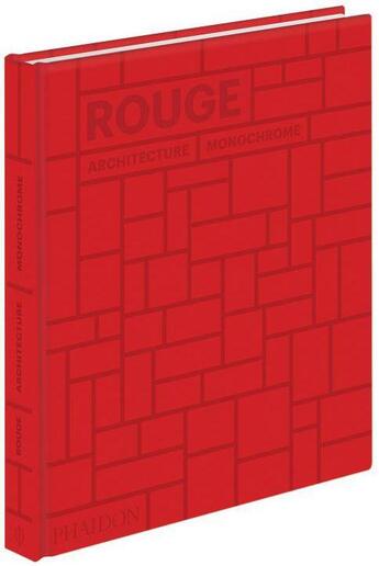 Couverture du livre « Rouge : architecture monochrome » de Stella Paul aux éditions Phaidon