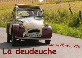 Couverture du livre « La deudeuche une voiture culte calendrier mural 2018 din a3 - la 2cv represente une passion » de B Lts M aux éditions Calvendo