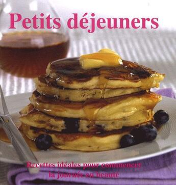 Couverture du livre « Petits déjeuners ; recettes idéales pour commencer la journée en beauté » de  aux éditions Parragon