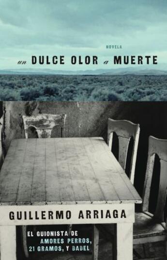 Couverture du livre « Un Dulce olor a muerte (Sweet Scent of Death) » de Guillermo Arriaga aux éditions Atria Books