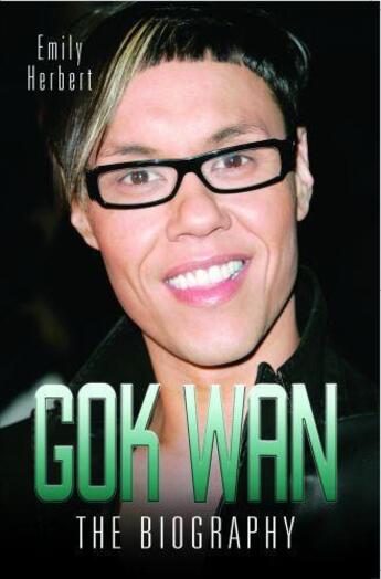 Couverture du livre « Gok Wan » de Emily Herbert aux éditions Blake John Digital