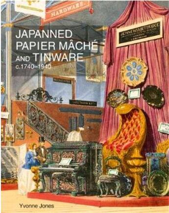 Couverture du livre « Japanned papier mache and tinware 1740-1940 » de Jones Yvonne aux éditions Acc Art Books