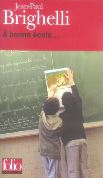 Couverture du livre « À bonne école... » de Jean-Paul Brighelli aux éditions Folio