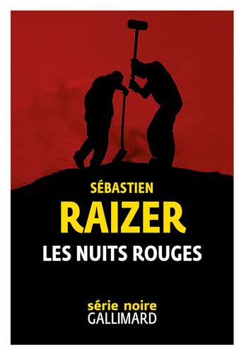 Couverture du livre « Les nuits rouges » de Sebastien Raizer aux éditions Gallimard