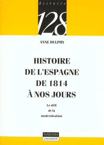 Couverture du livre « Histoire De L'Espagne De 1814 A Nos Jours » de Dulphy aux éditions Nathan