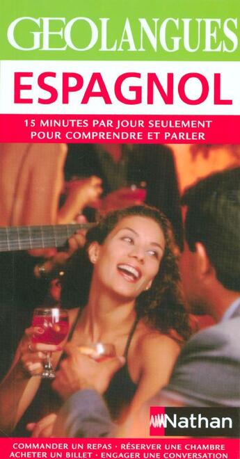 Couverture du livre « Geolangues espagnol - 15 minutes par jour seulement pour comprendre et parler » de Ana Bremon aux éditions Nathan