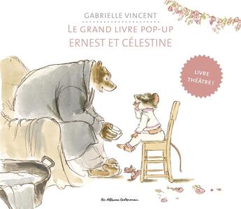 Couverture du livre « Ernest et Célestine : le grand livre pop-up » de Gabrielle Vincent aux éditions Casterman