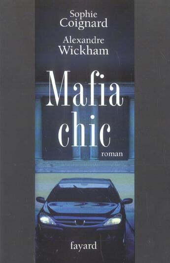 Couverture du livre « Mafia chic » de Coignard/Wickham aux éditions Fayard