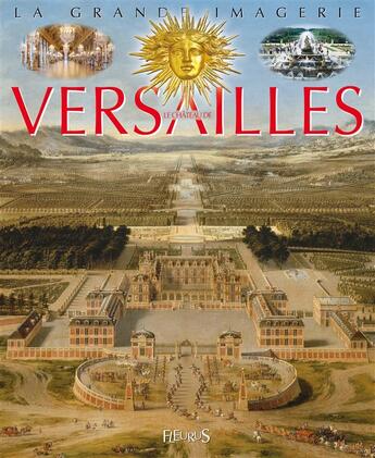 Couverture du livre « Le château de Versailles » de Lieveaux-Boccador S. aux éditions Fleurus