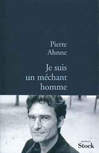 Couverture du livre « Je Suis Un Mechant Homme » de Ahnne-P aux éditions Stock