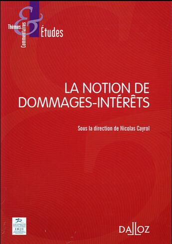 Couverture du livre « La notion de dommages et intérêts » de Nicolas Cayrol aux éditions Dalloz
