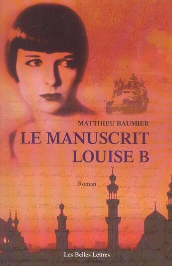 Couverture du livre « Manuscrit louise b.(le) » de Matthieu Baumier aux éditions Belles Lettres