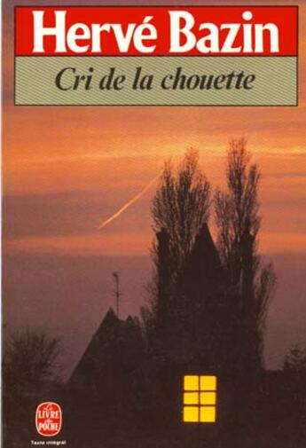 Couverture du livre « Cri de la chouette » de Herve Bazin aux éditions Le Livre De Poche