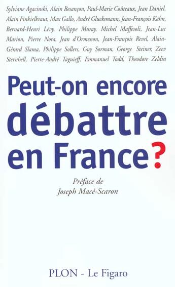 Couverture du livre « Peut-On Encore Debattre En France » de Joseph Mace-Scaron aux éditions Plon