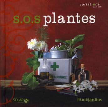 Couverture du livre « Sos plantes - variations jardin » de Aversenq Pierre aux éditions Solar