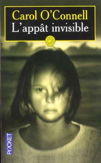 Couverture du livre « L'appat invisible » de Carol O'Connell aux éditions Pocket