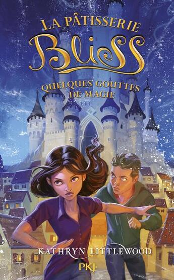 Couverture du livre « La pâtisserie Bliss Tome 5 : quelques gouttes de magie » de Kathryn Littlewood aux éditions Pocket Jeunesse