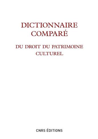 Couverture du livre « Dictionnaire comparé du droit du patrimoine culturel » de Jerome Fromageau et Catherine Wallaert et Marie Cornu aux éditions Cnrs