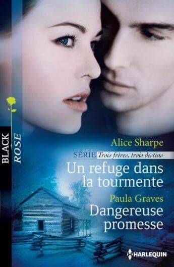 Couverture du livre « Un refuge dans la tourmente ; dangereuse promesse » de Paula Graves et Alice Sharpe aux éditions Harlequin