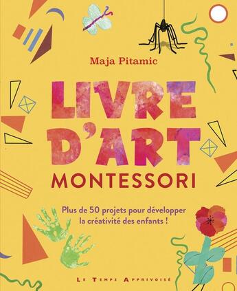 Couverture du livre « Livre d'art Montessori » de Maja Pitamic aux éditions Le Temps Apprivoise