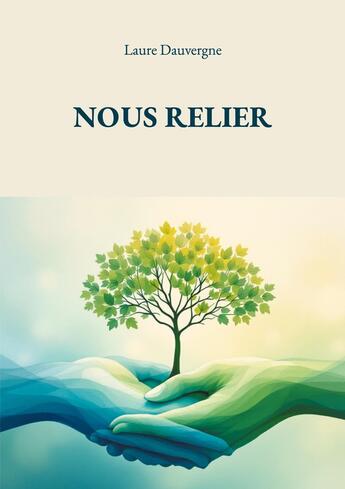 Couverture du livre « Nous relier » de Laure Dauvergne aux éditions Books On Demand