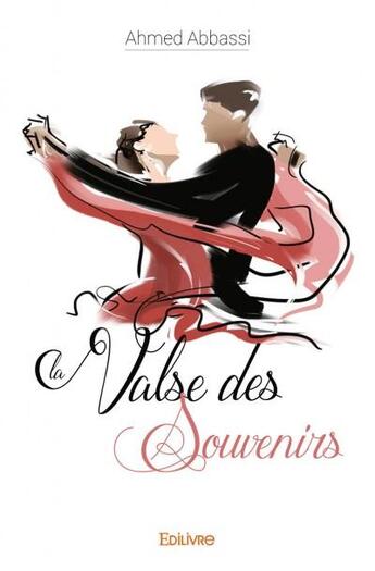 Couverture du livre « La valse des souvenirs » de Abbassi Ahmed aux éditions Edilivre