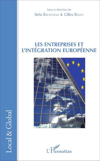 Couverture du livre « Les Entreprises et l'intégration européenne » de Gilles Rouet et Stela Raytcheva aux éditions L'harmattan